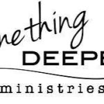 SOMETHING DEEPER MINISTRIES
